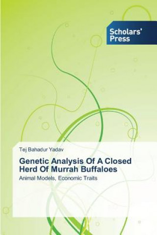 Kniha Genetic Analysis of a Closed Herd of Murrah Buffaloes Tej Bahadur Yadav