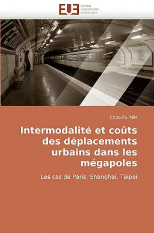 Kniha Intermodalite Et Couts Des Deplacements Urbains Dans Les Megapoles Chao-Fu Yah