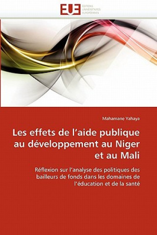 Kniha Les Effets de l''aide Publique Au D veloppement Au Niger Et Au Mali Mahamane Yahaya