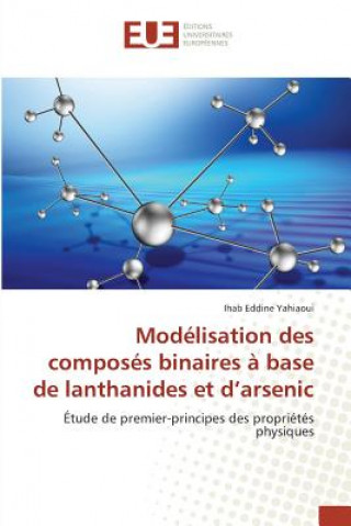 Könyv Mod lisation Des Compos s Binaires   Base de Lanthanides Et D Arsenic Ihab Eddine Yahiaoui