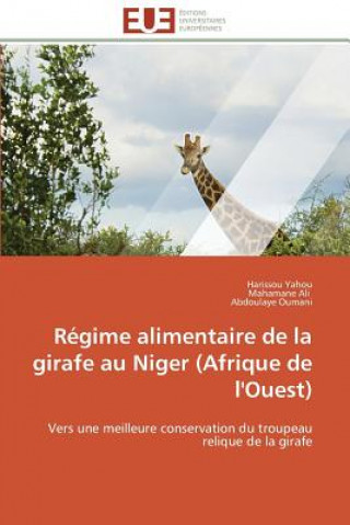 Könyv Regime alimentaire de la girafe au niger (afrique de l'ouest) Harissou Yahou