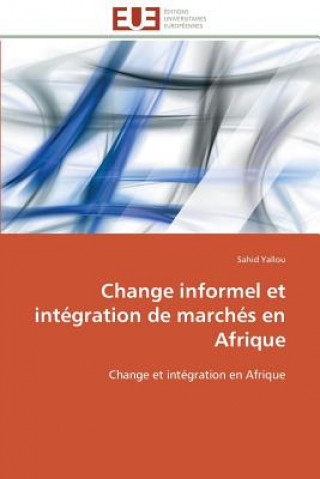 Книга Change Informel Et Int gration de March s En Afrique Sahid Yallou