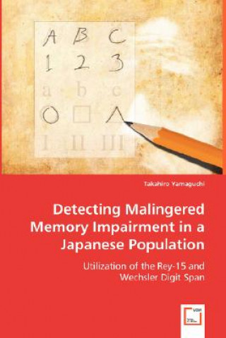 Libro Detecting Malingered Memory Impairment in a Japanese Population Takahiro Yamaguchi