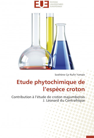 Kniha Etude phytochimique de l'espèce croton Sosthène C. R. Yamale