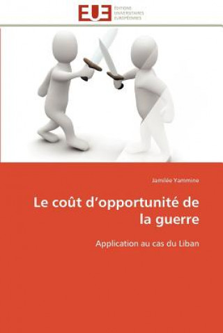 Libro Le Co t D Opportunit  de la Guerre Jamilée Yammine