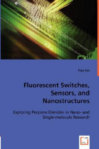 Könyv Fluorescent Switches, Sensors, and Nanostructures Yan Ping