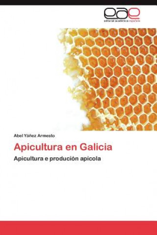 Kniha Apicultura en Galicia Abel Y Ez Armesto