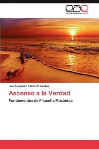 Livre Ascenso a la Verdad Yanez-Arancibia Luis Alejandro