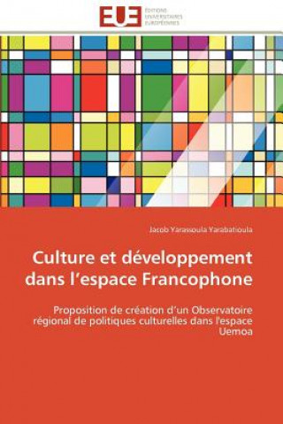 Βιβλίο Culture Et D veloppement Dans L Espace Francophone Jacob Yarassoula Yarabatioula