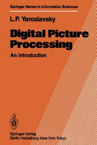 Könyv Digital Picture Processing Leonid P. Yaroslavsky
