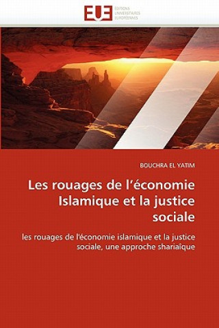 Könyv Les rouages de l economie islamique et la justice sociale Bouchra El Yatim