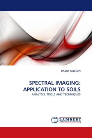 Kniha SPECTRAL IMAGING: APPLICATION TO SOILS David Yawson