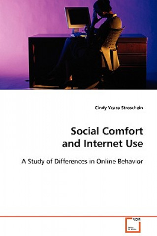 Kniha Social Comfort and Internet Use Cindy Ycaza Stroschein