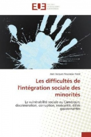 Knjiga Les difficultés de l'intégration sociale des minorités Jean J. Rousseau Yene