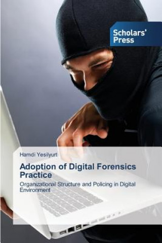 Книга Adoption of Digital Forensics Practice Hamdi Yesilyurt