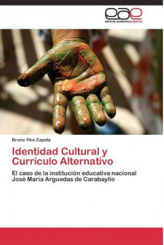 Kniha Identidad Cultural y Curriculo Alternativo Bruno Yika Zapata