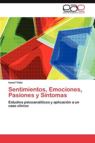 Kniha Sentimientos, Emociones, Pasiones y Sintomas Ismail Yildiz