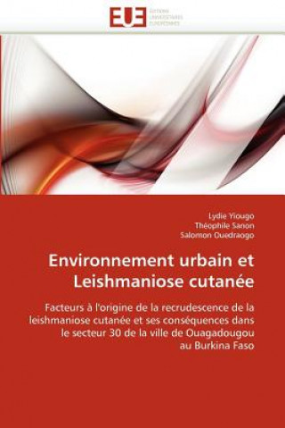 Kniha Environnement Urbain Et Leishmaniose Cutan e Lydie Yiougo