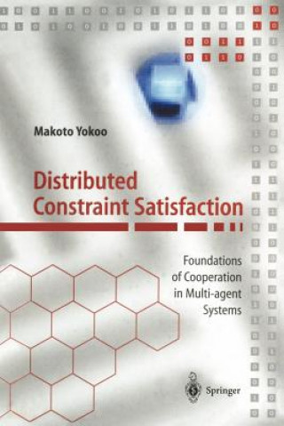 Könyv Distributed Constraint Satisfaction Makoto Yokoo