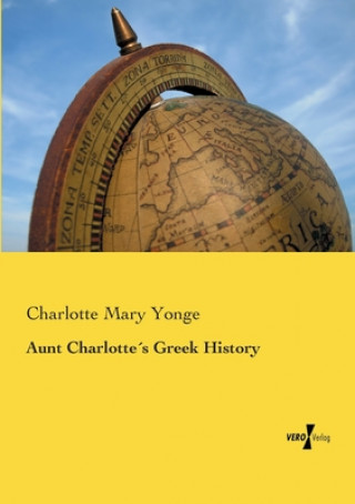 Carte Aunt Charlottes Greek History Charlotte Mary Yonge