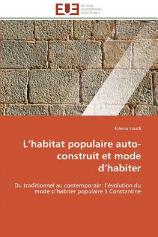 Knjiga L Habitat Populaire Auto-Construit Et Mode D Habiter Fahima Yousfi