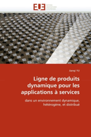 Könyv Ligne de produits dynamique pour les applications à services Jianqi Yu