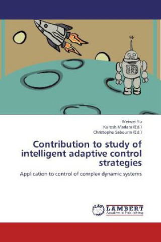 Book Contribution to study of intelligent adaptive control strategies Weiwei Yu