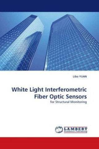 Książka White Light Interferometric Fiber Optic Sensors Libo Yuan