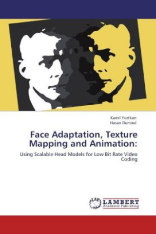 Boek Face Adaptation, Texture Mapping and Animation: Kamil Yurtkan