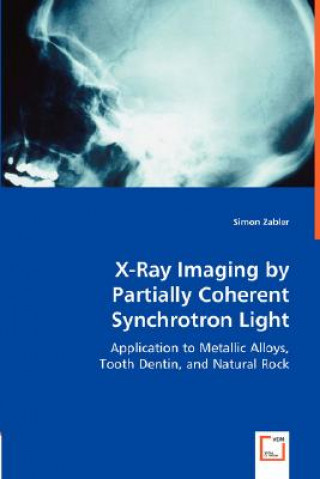 Könyv X-Ray Imaging by Partially Coherent Synchrotron Light Simon Zabler