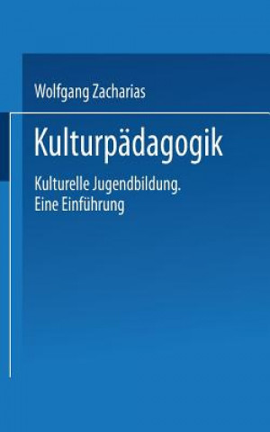 Könyv Kulturp dagogik Wolfgang Zacharias