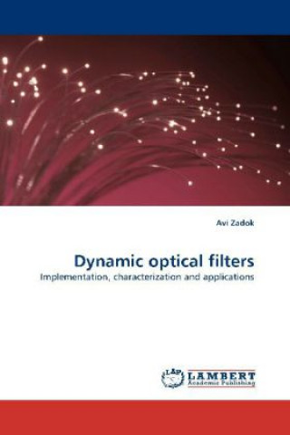 Könyv Dynamic optical filters Avi Zadok