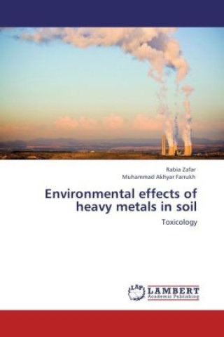Kniha Environmental effects of heavy metals in soil Rabia Zafar