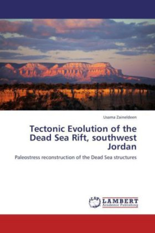 Kniha Tectonic Evolution of the Dead Sea Rift, southwest Jordan Usama Zaineldeen