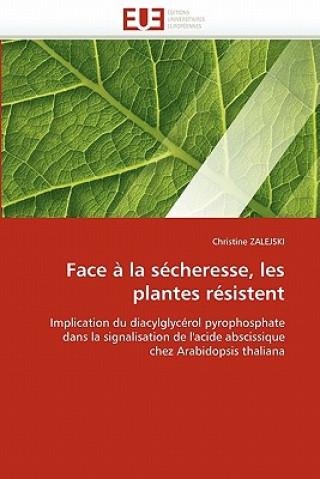 Kniha Face   La S cheresse, Les Plantes R sistent Christine Zalejski