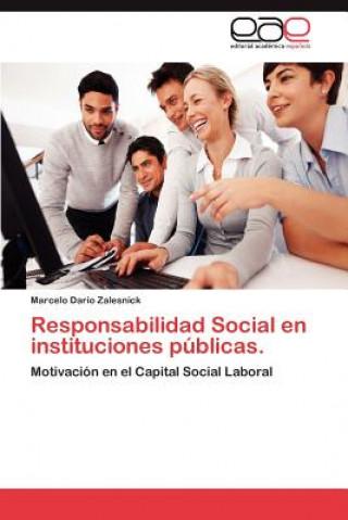 Книга Responsabilidad Social En Instituciones Publicas. Marcelo Darío Zalesnick