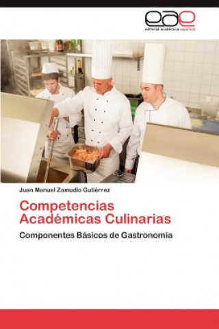 Książka Competencias Academicas Culinarias Juan Manuel Zamudio Gutiérrez