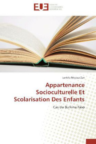 Libro Appartenance Socioculturelle Et Scolarisation Des Enfants Lonkila Moussa Zan