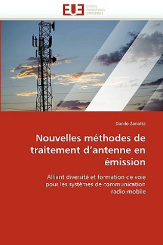 Книга Nouvelles M thodes de Traitement d''antenne En  mission Danilo Zanatta