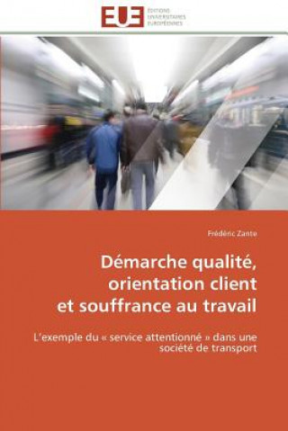 Kniha D marche Qualit , Orientation Client Et Souffrance Au Travail Frédéric Zante