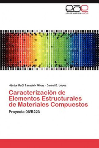 Книга Caracterizacion de Elementos Estructurales de Materiales Compuestos Héctor Raúl Zaradnik Miras