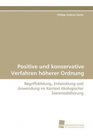 Kniha Positive und konservative Verfahren höherer Ordnung Philipp Andrea Zardo