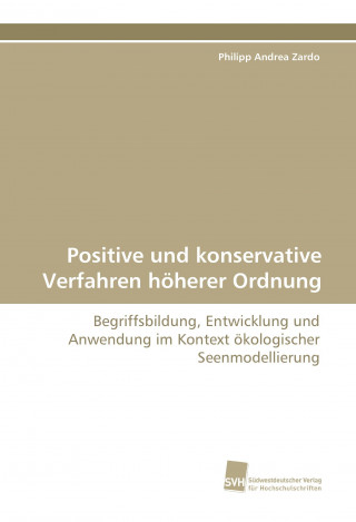 Könyv Positive und konservative Verfahren höherer Ordnung Philipp Andrea Zardo