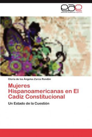 Carte Mujeres Hispanoamericanas En El Cadiz Constitucional Gloria de los Ángeles Zarza Rondón