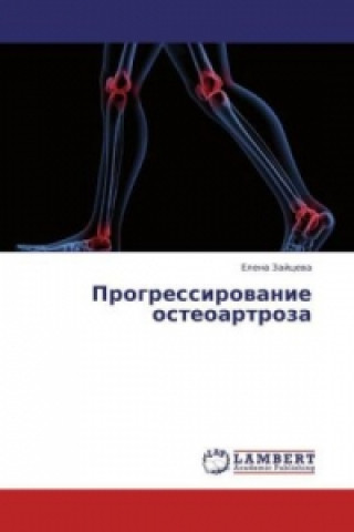 Kniha Progressirovanie osteoartroza Elena Zaytseva