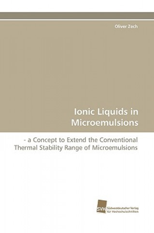 Kniha Ionic Liquids in Microemulsions Oliver Zech