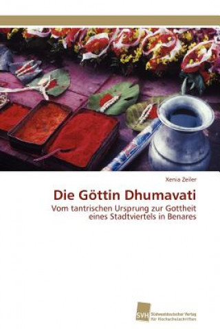 Könyv Goettin Dhumavati Xenia Zeiler