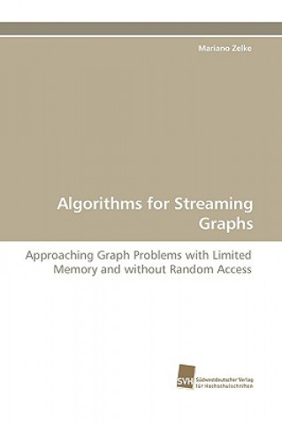 Carte Algorithms for Streaming Graphs Mariano Zelke