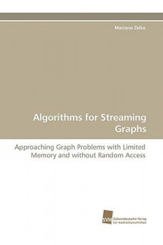 Book Algorithms for Streaming Graphs Mariano Zelke