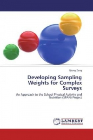 Knjiga Developing Sampling Weights for Complex Surveys Qiong Zeng